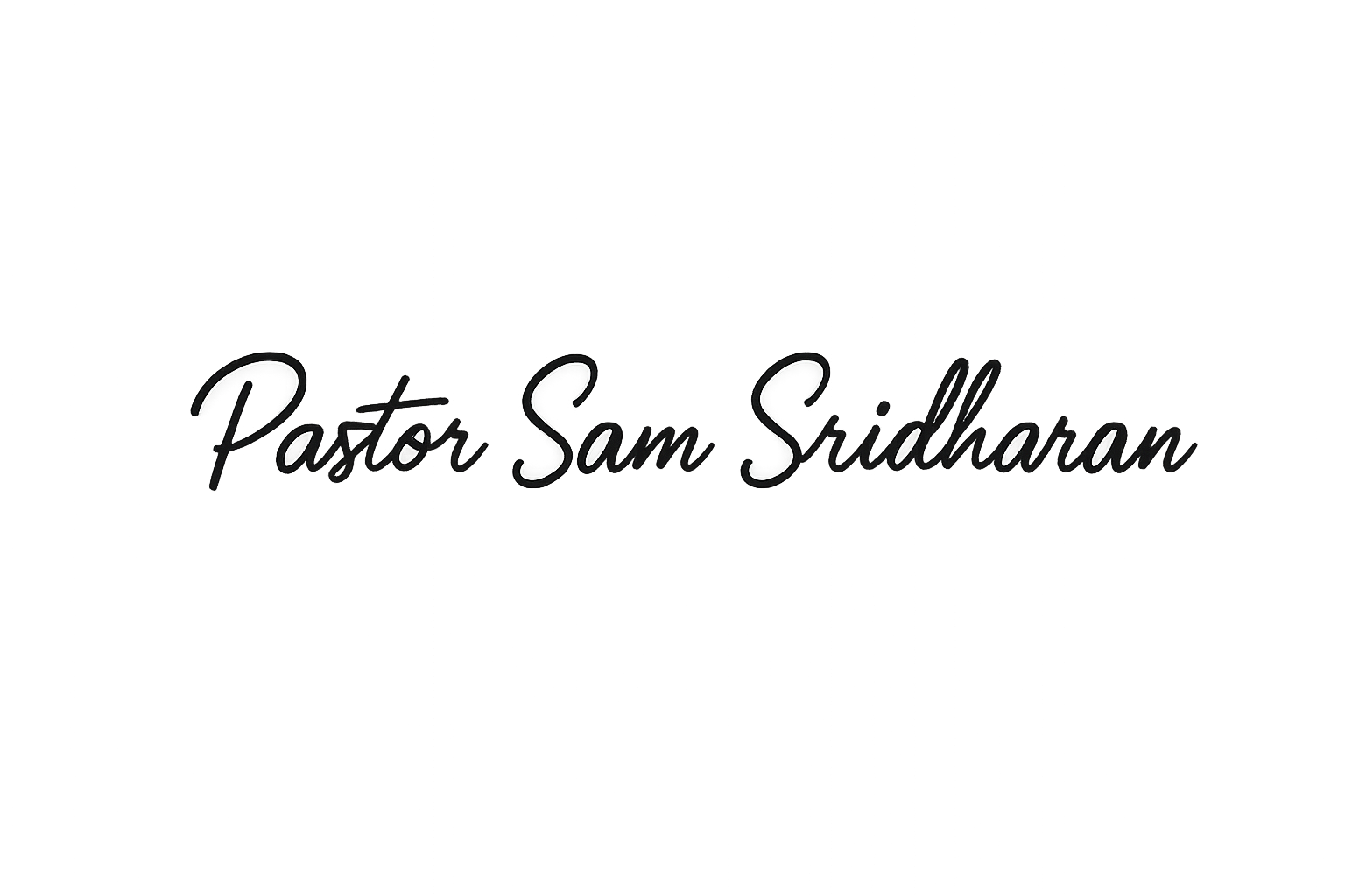 Pastor Sam Sridharan Signature - Shekhinah Glory Church, Tamil Church, AOG GB, Tamil church in Gloucester, Tamil church in Stonehouse